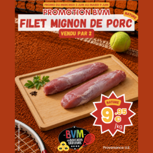 Filet mignon de porc vendu par 2 - Opé BVM